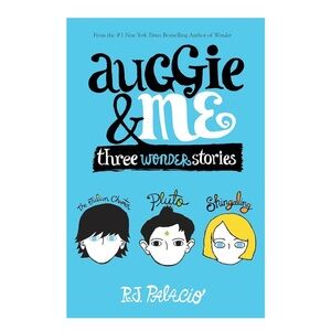 Auggie & Me: Three Wonder Stories Book
